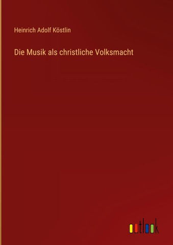 Die Musik als christliche Volksmacht