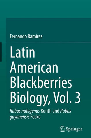 Latin American Blackberries Biology, Vol. 3