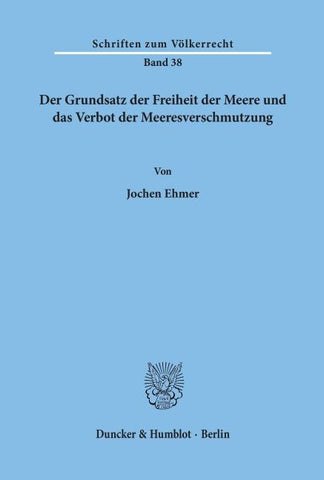 Der Grundsatz der Freiheit der Meere und das Verbot der Meeresverschmutzung.