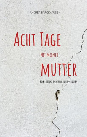 Acht Tage mit meiner Mutter