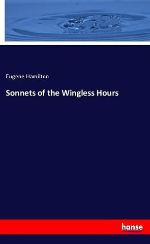 Sonnets of the Wingless Hours