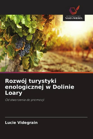 Rozwój turystyki enologicznej w Dolinie Loary