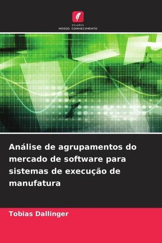 Análise de agrupamentos do mercado de software para sistemas de execução de manufatura