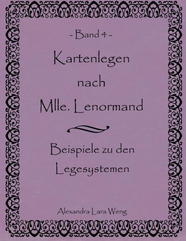 Kartenlegen nach Mlle. Lenormand Band 4