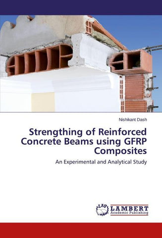 Strengthing of Reinforced Concrete Beams using GFRP Composites