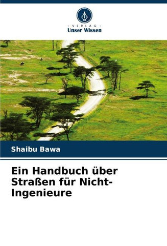 Ein Handbuch über Straßen für Nicht-Ingenieure