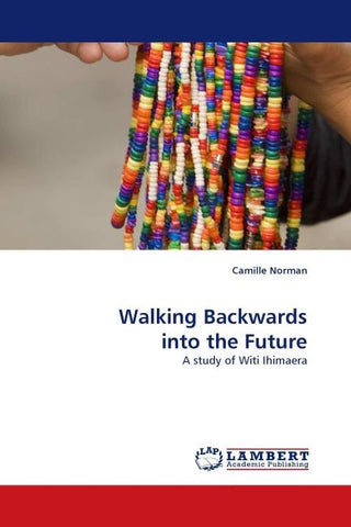 Walking Backwards into the Future