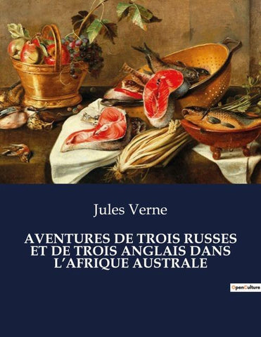 AVENTURES DE TROIS RUSSES ET DE TROIS ANGLAIS DANS L'AFRIQUE AUSTRALE