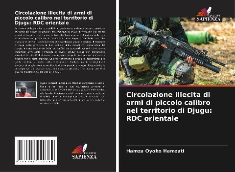 Circolazione illecita di armi di piccolo calibro nel territorio di Djugu: RDC orientale