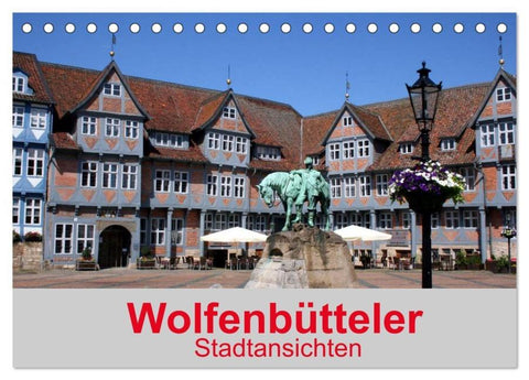 Wolfenbütteler Stadtansichten (Tischkalender 2026 DIN A5 quer), CALVENDO Monatskalender