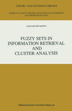 Fuzzy Sets in Information Retrieval and Cluster Analysis