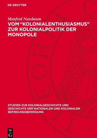 Vom „Kolonialenthusiasmus“ zur Kolonialpolitik der Monopole