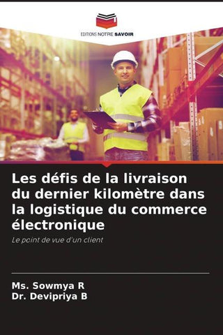 Les défis de la livraison du dernier kilomètre dans la logistique du commerce électronique