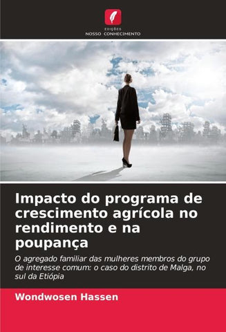 Impacto do programa de crescimento agrícola no rendimento e na poupança