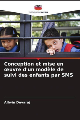 Conception et mise en ¿uvre d'un modèle de suivi des enfants par SMS