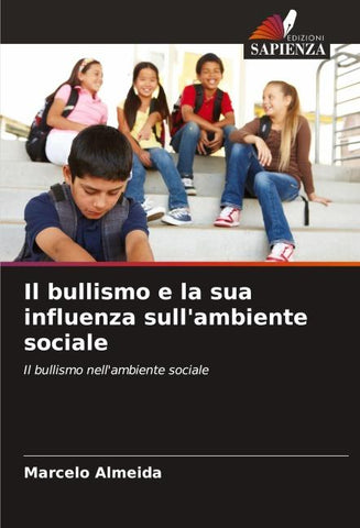Il bullismo e la sua influenza sull'ambiente sociale