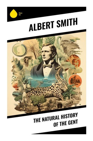 The Natural History of the Gent