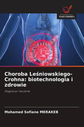 Choroba Le¿niowskiego-Crohna: biotechnologia i zdrowie