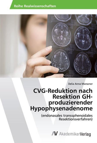 CVG-Reduktion nach Resektion GH-produzierender Hypophysenadenome