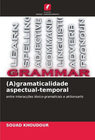 (A)gramaticalidade aspectual-temporal