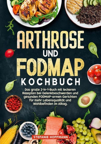 Arthrose und Fodmap Kochbuch
