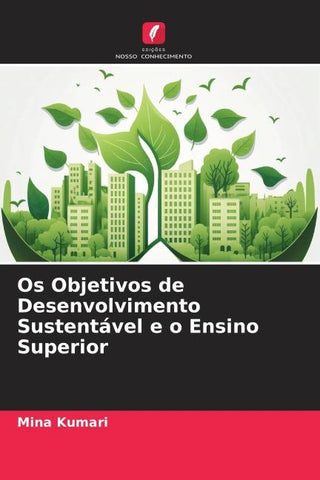 Os Objetivos de Desenvolvimento Sustentável e o Ensino Superior