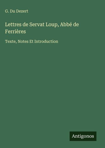 Lettres de Servat Loup, Abbé de Ferrières