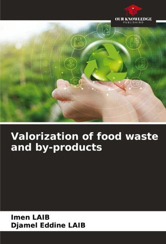 Valorization of food waste and by-products