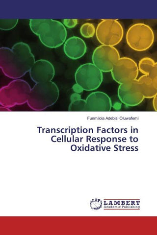 Transcription Factors in Cellular Response to Oxidative Stress