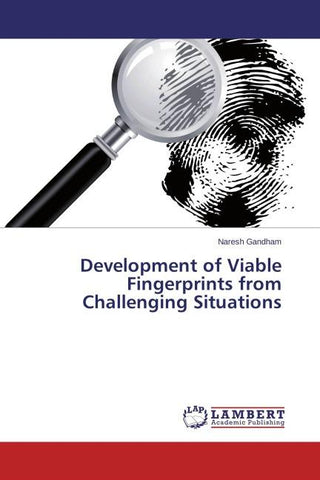 Development of Viable Fingerprints from Challenging Situations