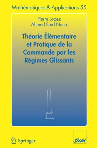 Théorie élémentaire et pratique de la commande par les régimes glissants