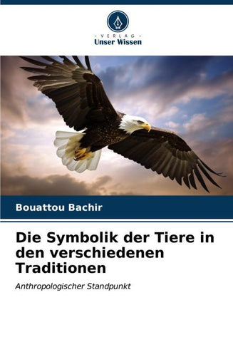 Die Symbolik der Tiere in den verschiedenen Traditionen