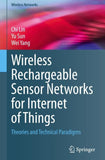 Wireless Rechargeable Sensor Networks for Internet of Things