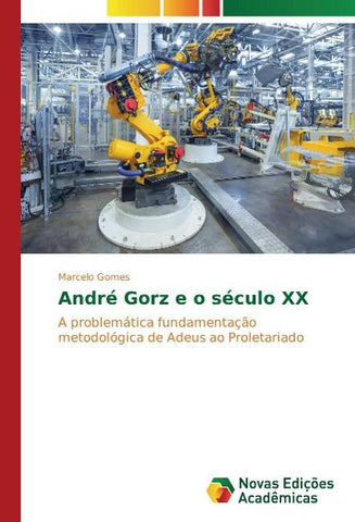 André Gorz e o século XX