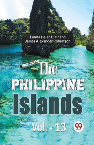 The Philippine Islands Vol.- 13