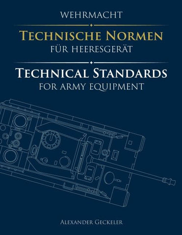 Wehrmacht: Technische Normen für Heeresgerät / Technical Standards for Army Equipment