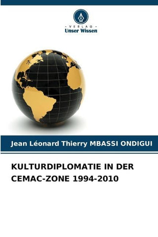 KULTURDIPLOMATIE IN DER CEMAC-ZONE 1994-2010