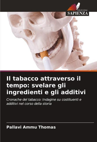 Il tabacco attraverso il tempo: svelare gli ingredienti e gli additivi