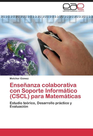 Enseñanza colaborativa con Soporte Informático (CSCL) para Matemáticas
