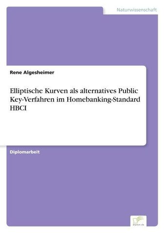 Elliptische Kurven als alternatives Public Key-Verfahren im Homebanking-Standard HBCI
