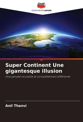 Super Continent Une gigantesque illusion