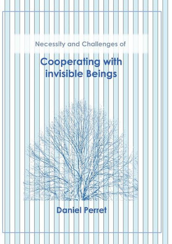 Cooperating with invisible Beings