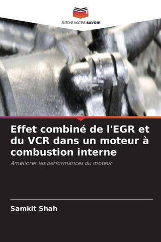 Effet combiné de l'EGR et du VCR dans un moteur à combustion interne