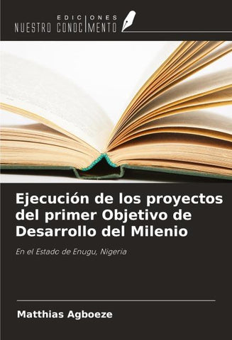 Ejecución de los proyectos del primer Objetivo de Desarrollo del Milenio