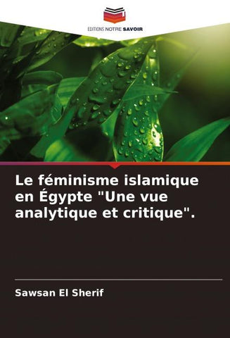 Le féminisme islamique en Égypte "Une vue analytique et critique".