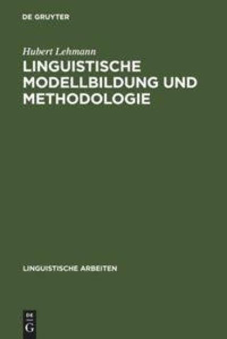 Linguistische Modellbildung und Methodologie