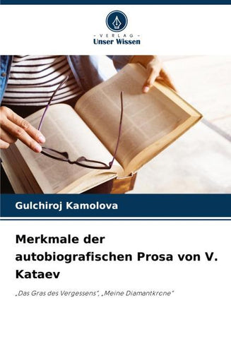 Merkmale der autobiografischen Prosa von V. Kataev