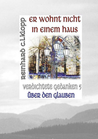 Er wohnt nicht in einem Haus