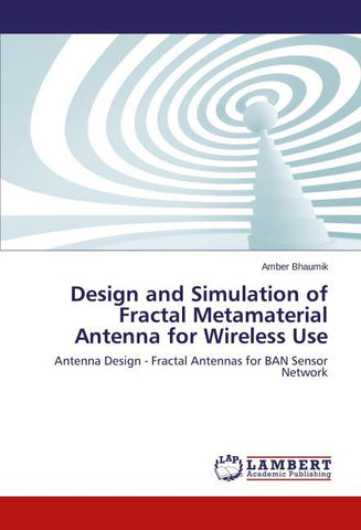 Design and Simulation of Fractal Metamaterial Antenna for Wireless Use