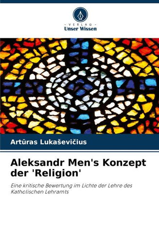 Aleksandr Men's Konzept der 'Religion'